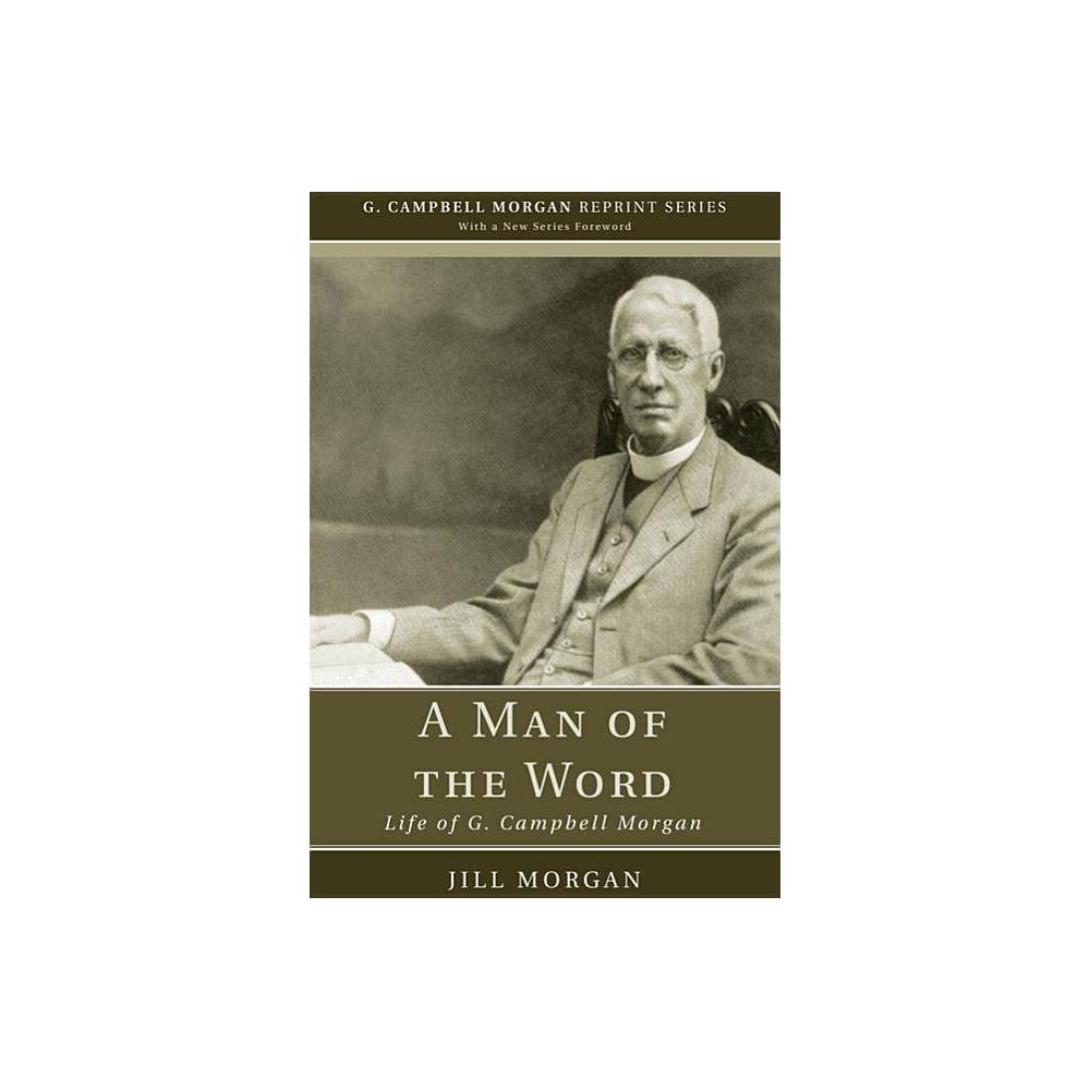ISBN 9781608994656 A Man Of The Word Life Of G Campbell Morgan G Campbell Morgan Reprint 