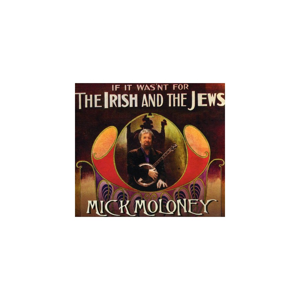 Mick Moloney - If It Wasn't For The Irish and The Jews (CD)
