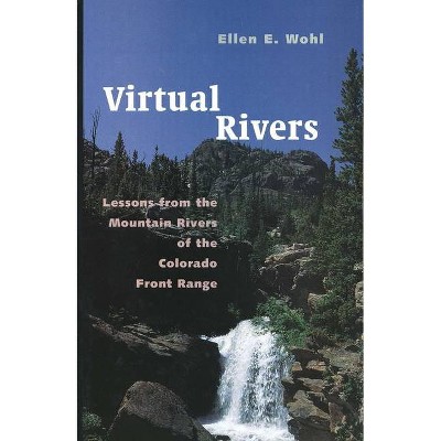 Virtual Rivers - by  Ellen E Wohl (Paperback)