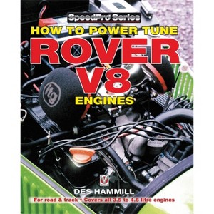How to Power Tune Rover V8 Engines for Road & Track - (Speedpro) by  Des Hammill (Paperback) - 1 of 1