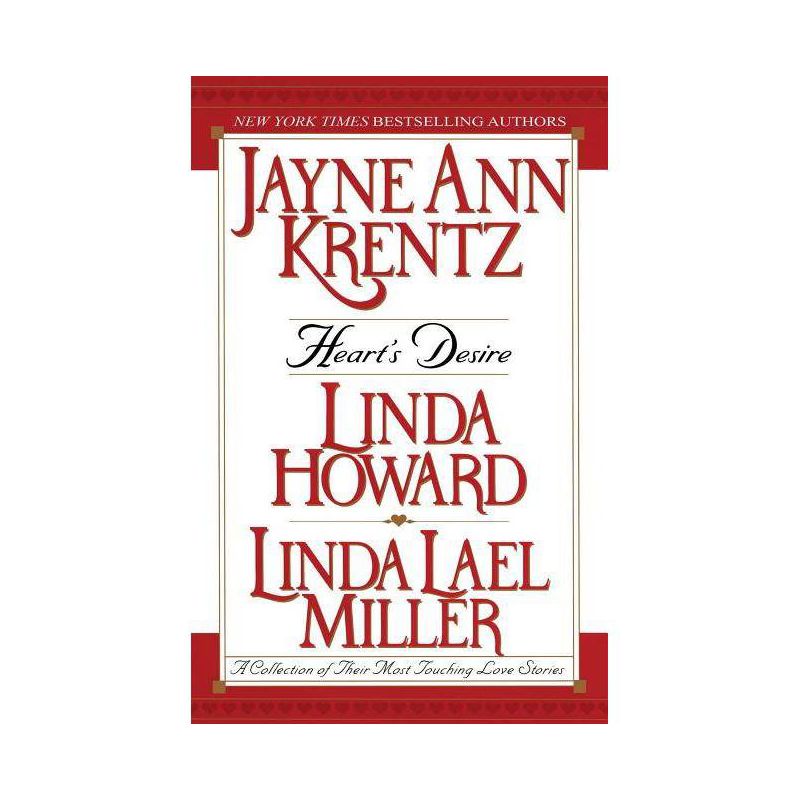 Heart's Desire - by  Jayne Ann Krentz & Linda Howard & Linda Lael Miller (Paperback), 1 of 2