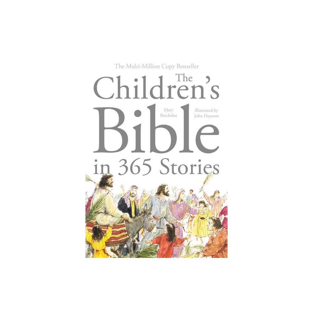 The Children's Bible in 365 Stories Bible Stories for Kids & Preschoolers - by Mary Batchelor (Hardcover)