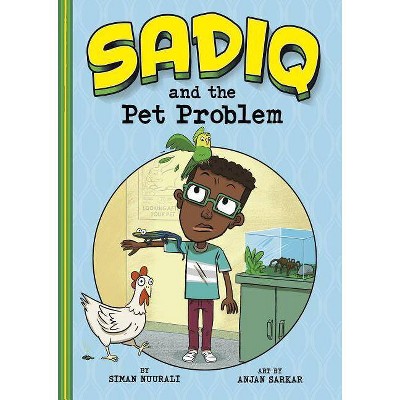 Sadiq and the Pet Problem - by  Siman Nuurali (Paperback)