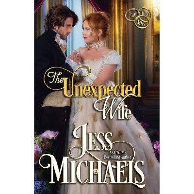 The Unexpected Wife - by  Jess Michaels (Paperback)