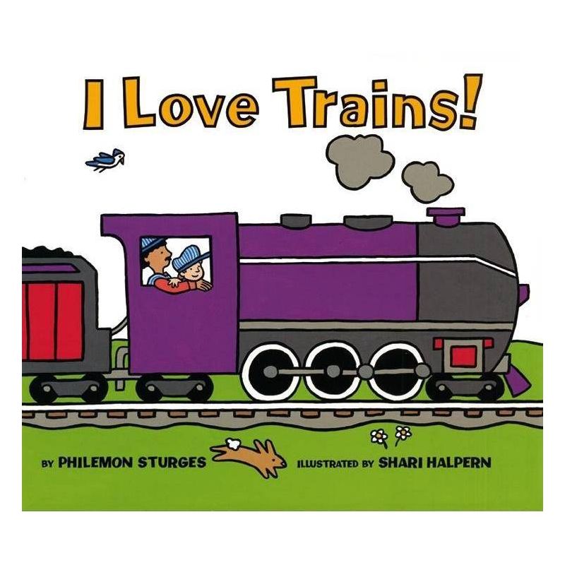 I Love Trains! - by Philemon Sturges, 1 of 2
