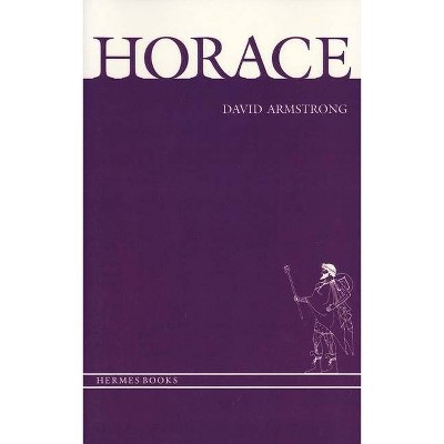 Horace - (Hermes Books) by  David Armstrong (Paperback)