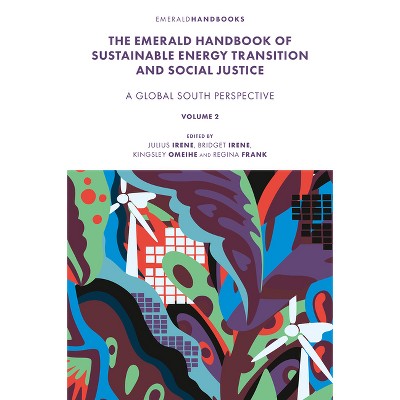 The Emerald Handbook of Sustainable Energy Transition and Social Justice - (New Frontiers in African Business and Society) (Hardcover)