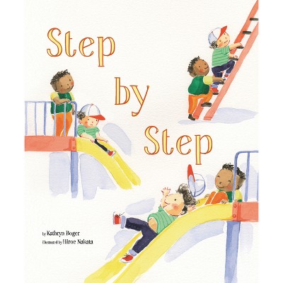 Step by Step - by  Kathryn Boger (Hardcover)