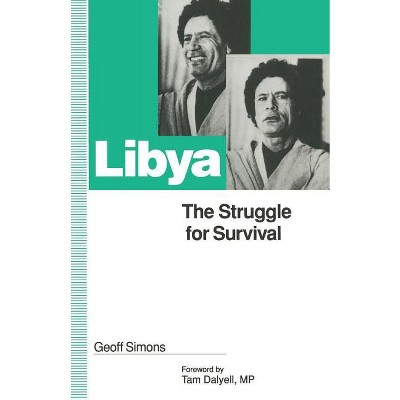 Libya: The Struggle for Survival - by  G L Simons (Paperback)