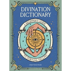 Divination Dictionary - by  Lillian Verner-Bonds (Hardcover) - 1 of 1