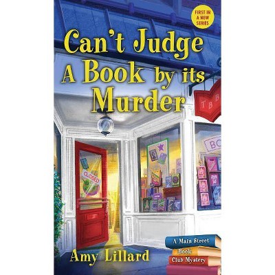 Can't Judge a Book by Its Murder - (Main Street Book Club Mysteries) by  Amy Lillard (Paperback)