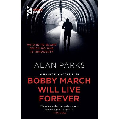 Bobby March Will Live Forever - (Harry McCoy) by  Alan Parks (Paperback)