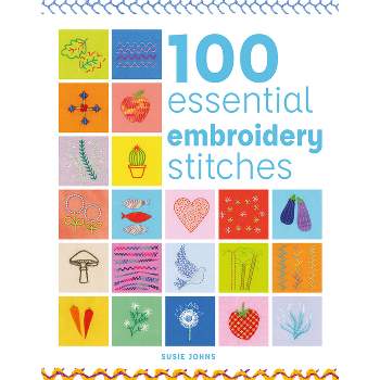 The Essential Book of Embroidery Stitches: Beautiful Hand Embroidery  Stitches: 100 + Stitches with Step by Step Photos and Explanations