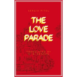 The Love Parade - by  Sergio Pitol (Paperback) - 1 of 1