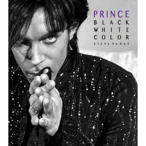 Prince: Black, White, Color - by  Steve Parke (Hardcover) - 1 of 1