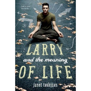 Larry and the Meaning of Life - by  Janet Tashjian (Paperback) - 1 of 1
