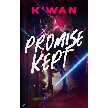 Promise Kept - (Promises) by  K'Wan (Paperback)