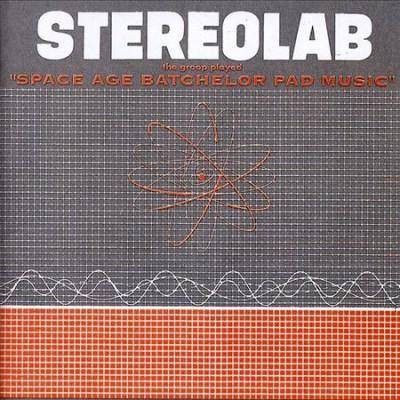 STEREOLAB - Groop Played Space Age Batchelor Pad Music (Clear) (Vinyl)