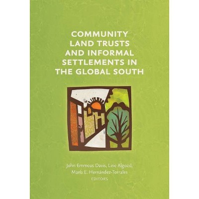 Community Land Trusts and Informal Settlements in the Global South - (Common Ground Monographs) (Paperback)