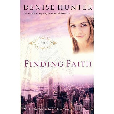 Finding Faith - (New Height) by  Denise Hunter (Paperback)