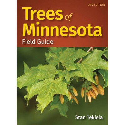 Trees of Minnesota Field Guide - (Tree Identification Guides) 2nd Edition by  Stan Tekiela (Paperback)