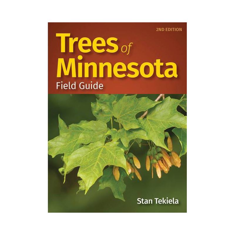 Trees of Minnesota Field Guide - (Tree Identification Guides) 2nd Edition by  Stan Tekiela (Paperback), 1 of 2