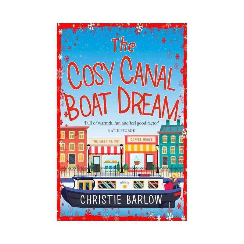 The Cosy Canal Boat Dream - by  Christie Barlow (Paperback), 1 of 2