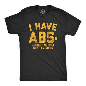 Mens I Have Abs-olutely No Idea What I'm Doing T Shirt Funny Workout Fitness Graphic Tee - Crazy Dog Men's T Shirt - 1 of 4