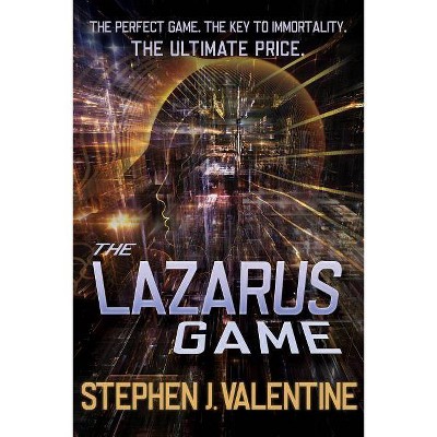 Lazarus Game - by  Stephen J Valentine (Paperback)