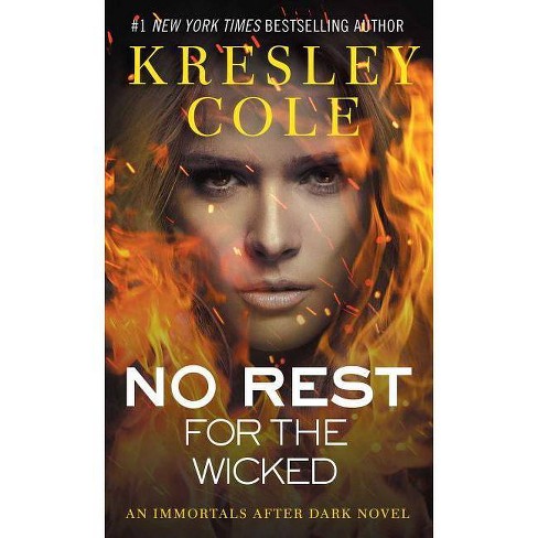 No Rest For The Wicked 3 Immortals After Dark By Kresley Cole Paperback Target