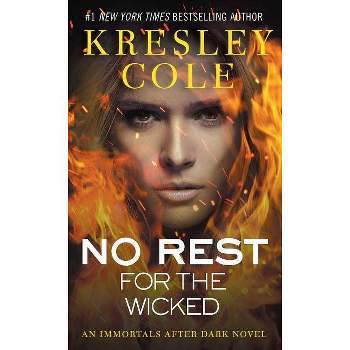 No Rest for the Wicked - (Immortals After Dark) by  Kresley Cole (Paperback)