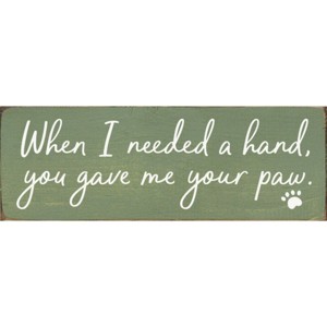 Slickblue Pet Quote Wood Sign, When I Needed a Hand You Gave Me Your Paw, 3.5x10 Rustic Plaque - 1 of 3