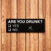 Slickblue Funny Are You Drunk Yes No Sign, 3.5x10 Rustic Pine Wood Sign, Multiple Color Options - 2 of 3