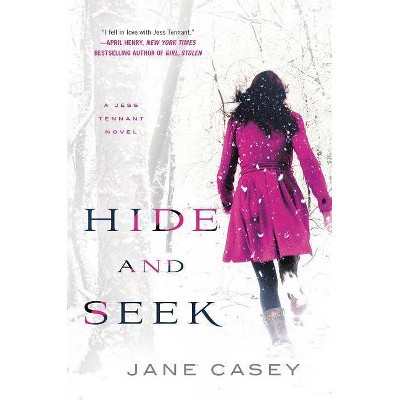 Hide and Seek - (Jess Tennant Mysteries) by  Jane Casey (Hardcover)