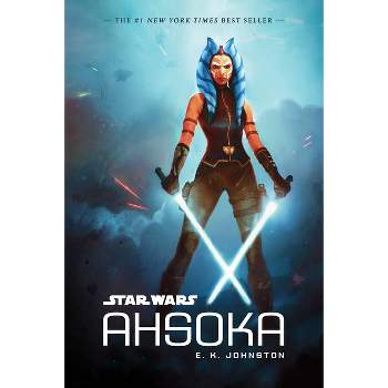 Star Wars: Ahsoka - by  E K Johnston (Paperback)