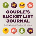 Couple's Bucket List Journal - by  Rockridge Press (Paperback)