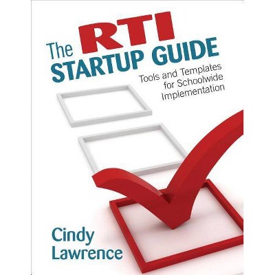 The Rti Startup Guide - by  Cynthia A Lawrence (Paperback)