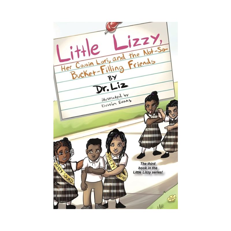 Little Lizzy, Her Cousin Lori, and the Not-So-Bucket-Filling Friends - by  Liz Caesar (Hardcover), 1 of 2