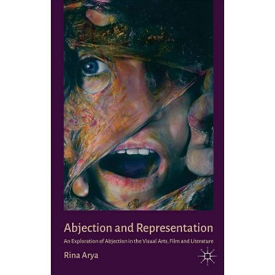 Abjection and Representation - by  R Arya (Hardcover)