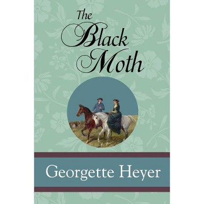 The Black Moth - by  Georgette Heyer (Paperback)