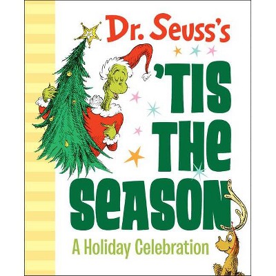 Dr. Seuss's 'tis the Season: A Holiday Celebration - (Hardcover)