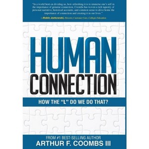 Human Connection - by  Arthur F Coombs & Art Coombs (Hardcover) - 1 of 1