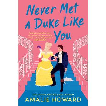 Never Met a Duke Like You - (Taming of the Dukes) by  Amalie Howard (Paperback)