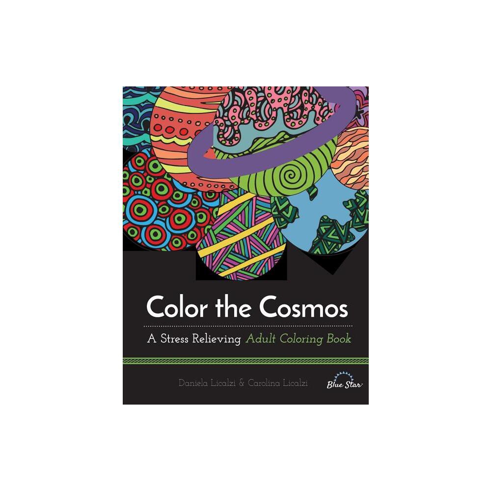 Color the Cosmos - by Blue Star Coloring (Paperback)