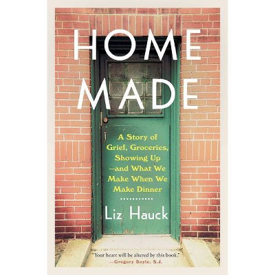 Home Made - by  Liz Hauck (Hardcover)