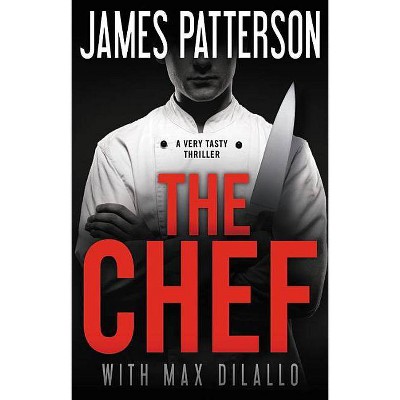 Chef -  by James Patterson & Max DiLallo (Hardcover)