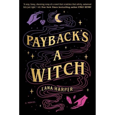 Payback's a Witch - (The Witches of Thistle Grove) by Lana Harper (Paperback)