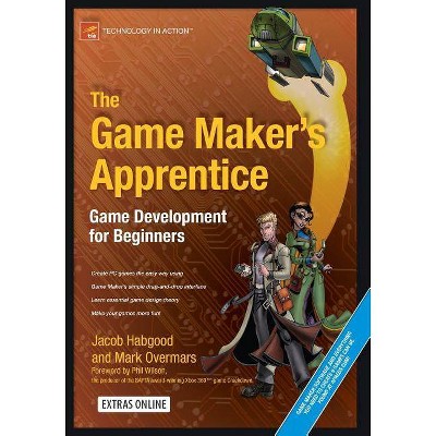 The Game Maker's Apprentice - by  Jacob Habgood & Mark Overmars (Mixed Media Product)