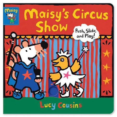 Maisy's Circus Show - by Lucy Cousins (Board Book)