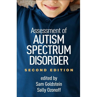 Assessment of Autism Spectrum Disorder, Second Edition - 2nd Edition by  Sam Goldstein & Sally Ozonoff (Hardcover)